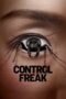 Nonton Film Control Freak (2025) WONGMOVIE