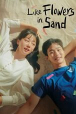Nonton Film Like Flowers in Sand (2023) WONGMOVIE