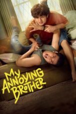 Nonton Film My Annoying Brother (2024) WONGMOVIE