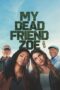 Nonton Film My Dead Friend Zoe (2025) WONGMOVIE Nonton Film My Dead Friend Zoe (2025) WONGMOVIE