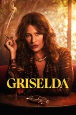 Nonton Film Griselda (2024) WONGMOVIE