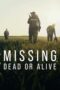 Nonton Film Missing: Dead or Alive? (2023) WONGMOVIE Nonton Film Missing: Dead or Alive? (2023) WONGMOVIE