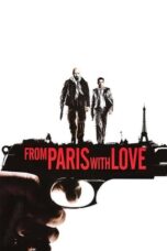 Nonton Film From Paris with Love (2010) WONGMOVIE