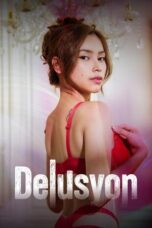 Nonton Film Delusyon (2025) WONGMOVIE