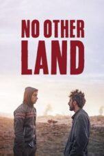 Nonton Film No Other Land (2024) WONGMOVIE