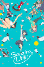Nonton Film Sorairo Utility (2025) WONGMOVIE