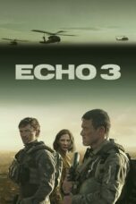 Nonton Film Echo 3 (2022) WONGMOVIE