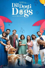 Nonton Film Dil Dosti Aur Dogs (2025) WONGMOVIE