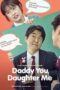 Nonton Film Daddy You, Daughter Me (2017) WONGMOVIE Nonton Film Daddy You, Daughter Me (2017) WONGMOVIE