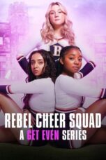 Nonton Film Rebel Cheer Squad: A Get Even Series (2022) WONGMOVIE