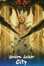 Nonton Film Golden Spider City (2022) WONGMOVIE