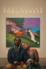 Nonton Film Exhibiting Forgiveness (2024) WONGMOVIE