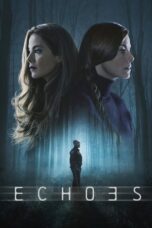 Nonton Film Echoes (2022) WONGMOVIE