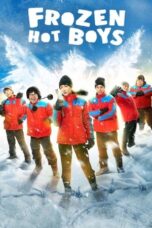 Nonton Film Frozen Hot Boys (2025) WONGMOVIE