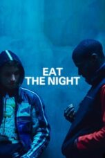Nonton Film Eat the Night (2024) WONGMOVIE
