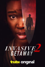 Nonton Film Invasive 2: Getaway (2025) WONGMOVIE