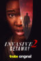 Nonton Film Invasive 2: Getaway (2025) WONGMOVIE