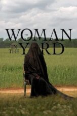 Nonton Film The Woman in the Yard (2025) WONGMOVIE