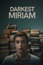 Nonton Film Darkest Miriam (2024) WONGMOVIE