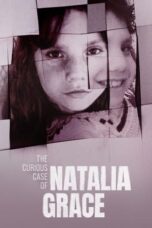 Nonton Film The Curious Case of Natalia Grace Season 1-3 (2023-2025) WONGMOVIE