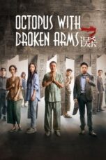 Nonton Film Octopus with Broken Arms (2024) WONGMOVIE