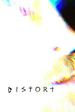 Nonton Film Distort (2025) WONGMOVIE