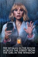 Nonton Film The Woman in the House Across the Street from the Girl in the Window (2022) WONGMOVIE