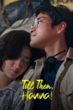 Nonton Film Till Then, Hanna! (2024) WONGMOVIE