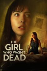 Nonton Film The Girl Who Wasn’t Dead (2024) WONGMOVIE