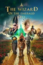Nonton Film The Wizard of the Emerald City, Part 1 (2025) WONGMOVIE
