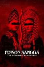Nonton Film Poison Sangga: The Homewrecker’s Curse (2024) WONGMOVIE