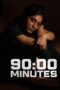 Nonton Film 90:00 Minutes (2023) WONGMOVIE Nonton Film 90:00 Minutes (2023) WONGMOVIE