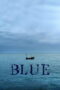 Nonton Film Blue (2024) WONGMOVIE Nonton Film Blue (2024) WONGMOVIE
