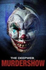 Nonton Film The Deep Web: Murdershow (2024) WONGMOVIE