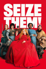 Nonton Film Seize Them! (2024) WONGMOVIE