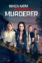 Nonton Film When Mom Becomes a Murderer (2024) WONGMOVIE