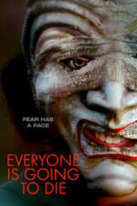 Nonton Film Everyone is Going to Die (2025) WONGMOVIE