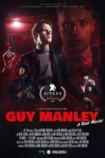 Nonton Film Guy Manley – A Real Movie (2024) WONGMOVIE