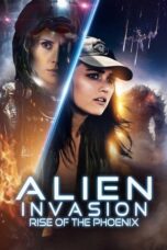 Nonton Film Alien Invasion: Rise of the Phoenix (2025) WONGMOVIE