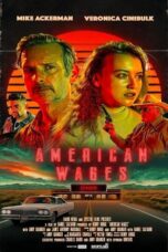 Nonton Film American Wages (2025) WONGMOVIE