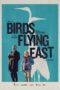 Nonton Film Birds Flying East (2024) WONGMOVIE Nonton Film Birds Flying East (2024) WONGMOVIE