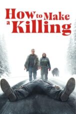 Nonton Film How to Make a Killing (2024) WONGMOVIE