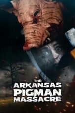 Nonton Film The Arkansas Pigman Massacre (2025) WONGMOVIE