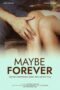 Nonton Film Maybe Forever (2024) WONGMOVIE Nonton Film Maybe Forever (2024) WONGMOVIE