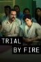 Nonton Film Trial by Fire (2023) WONGMOVIE Nonton Film Trial by Fire (2023) WONGMOVIE