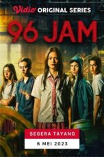 Nonton Film 96 Jam (2023) WONGMOVIE