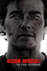 Nonton Film Mission: Impossible – The Final Reckoning (2025) WONGMOVIE