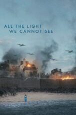 Nonton Film All the Light We Cannot See (2023) WONGMOVIE