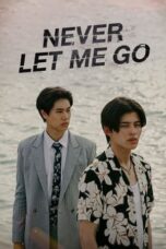 Nonton Film Never Let Me Go (2022) WONGMOVIE