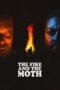 Nonton Film The Fire And The Moth (2025) WONGMOVIE